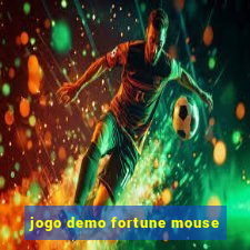 jogo demo fortune mouse